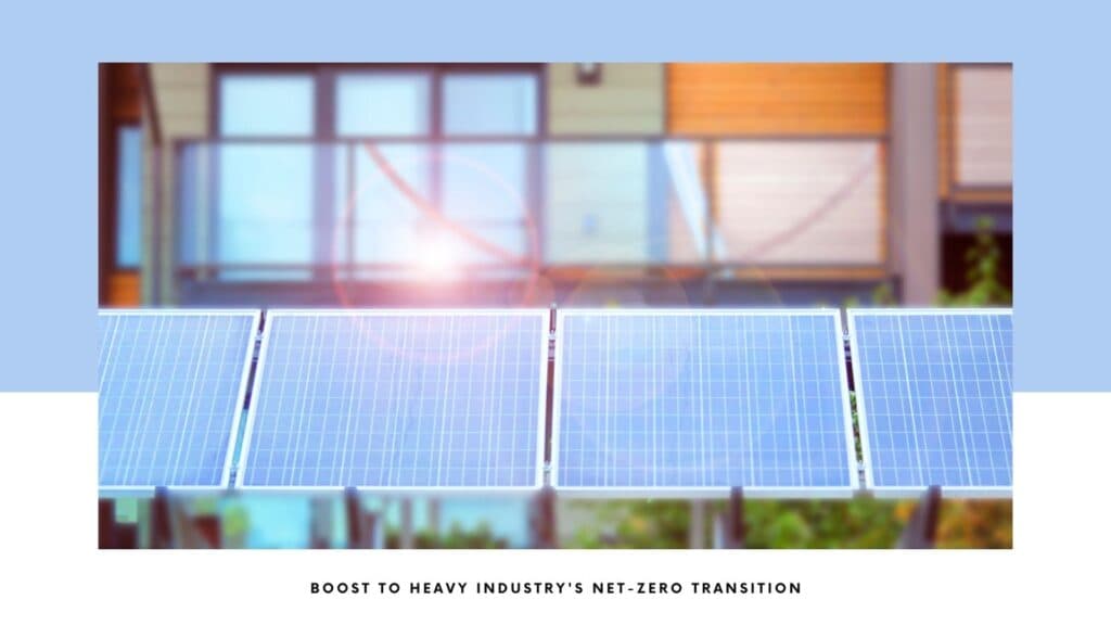 Boost to heavy industry's net-zero transition