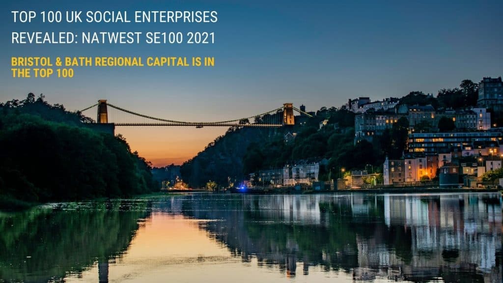 Bristol & Bath Regional Capital make it onto NatWest's Top 100 UK Social Enterprises 2021