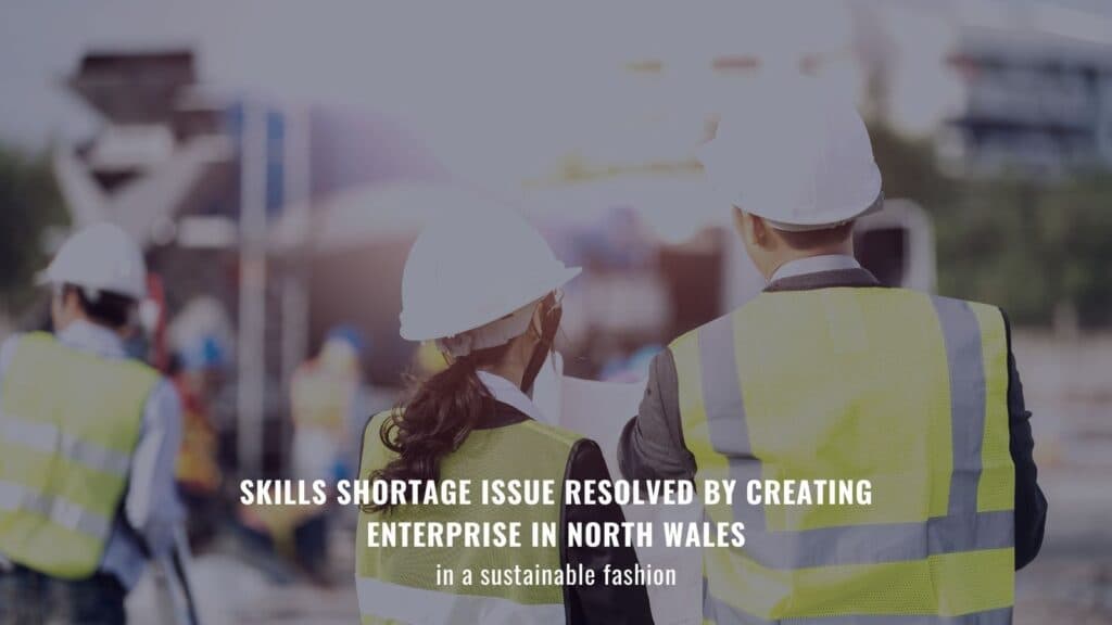 Skills shortage issue resolved by Creating Enterprise in North Wales