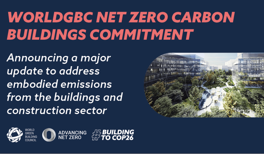 WorldGBC Net Zero Carbon Buildings Commitment expands scope to include embodied carbon