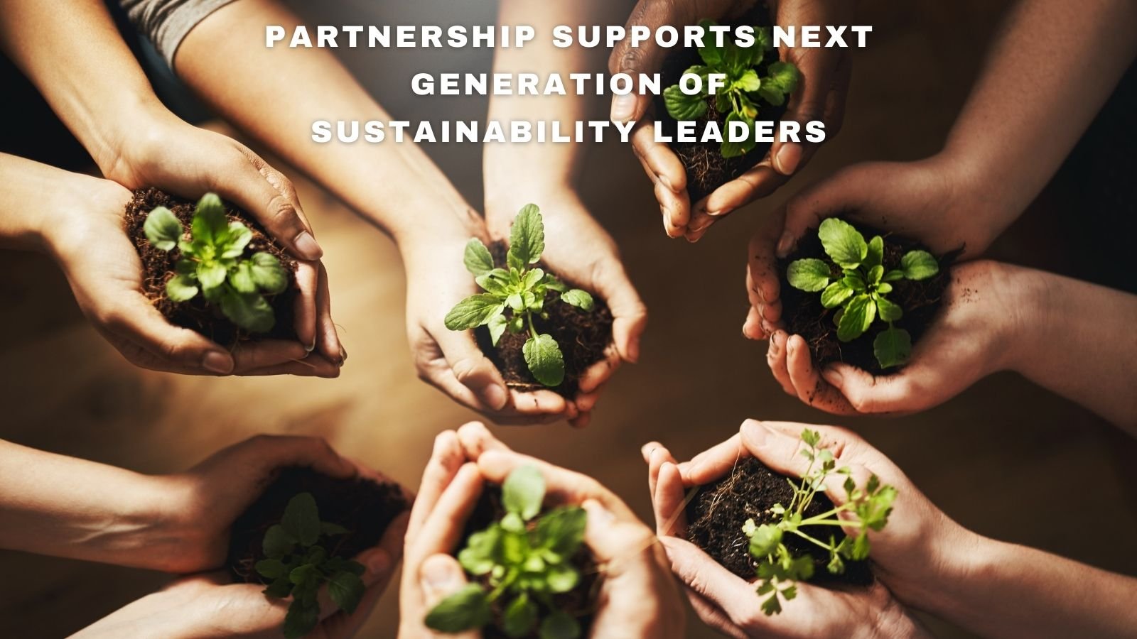 Partnership supports next generation of sustainability leaders