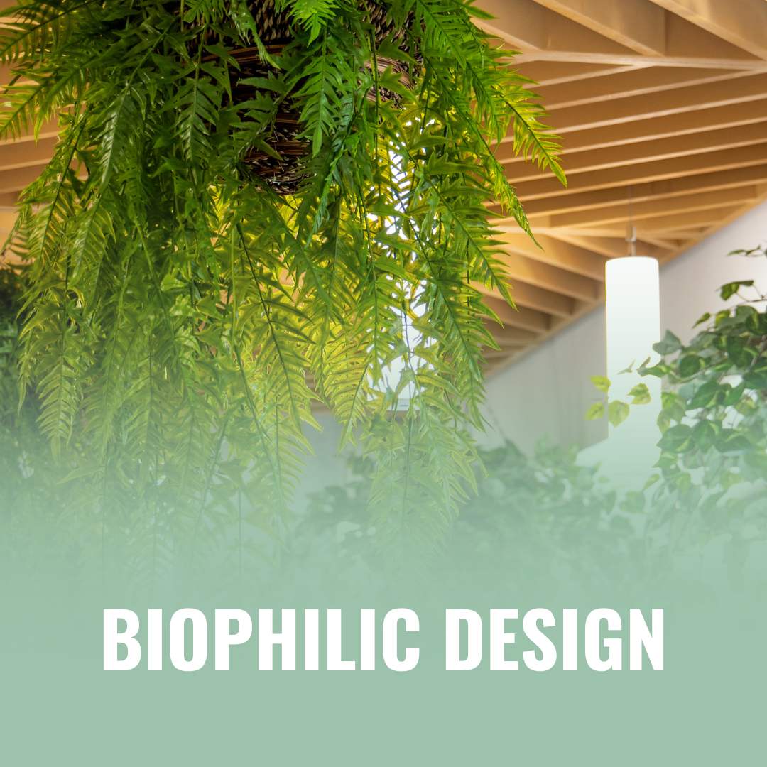 BIOPHILIC DESIGN