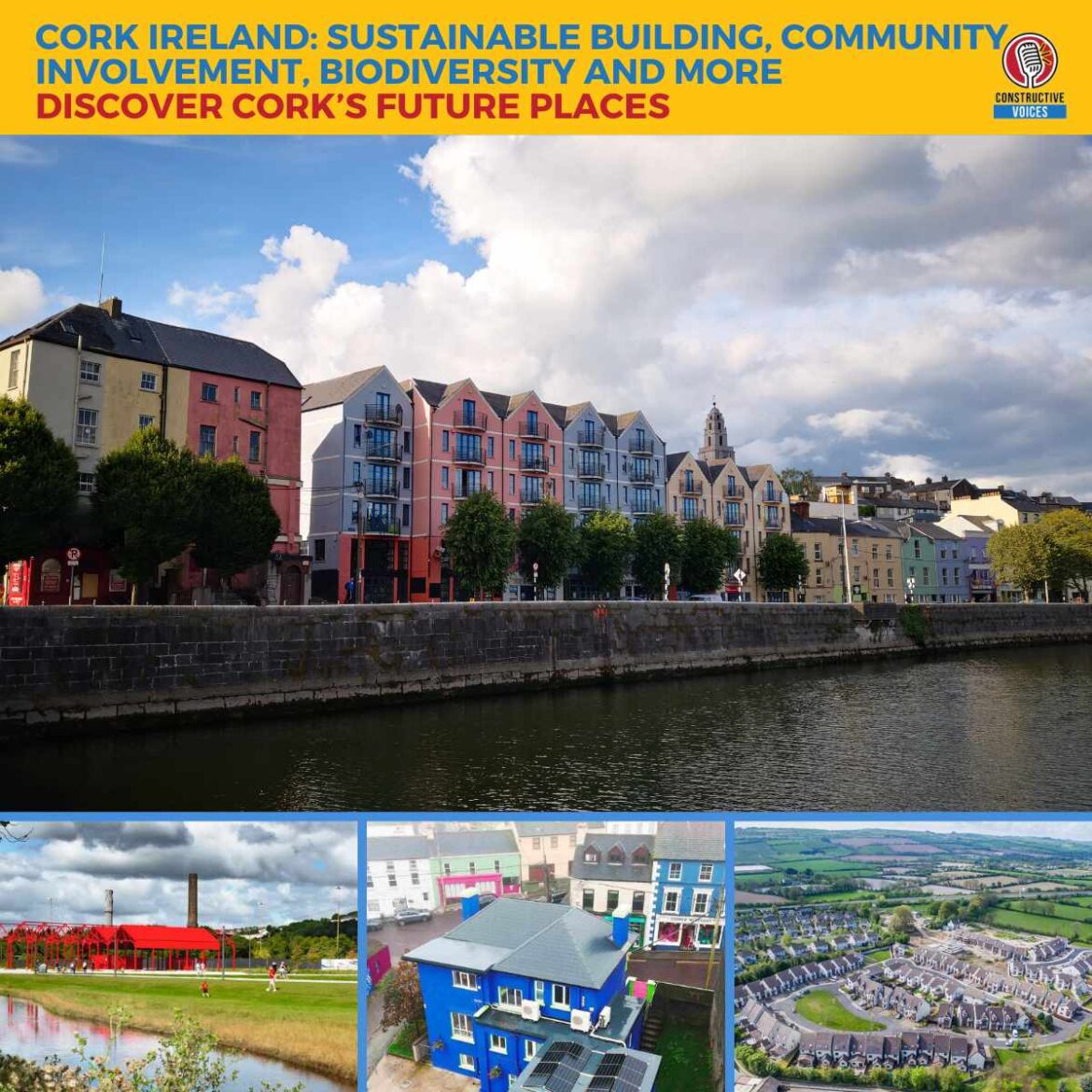 Text cork ireland: sustainable building, community involvement, biodiversity and more discover Cork future places - images of various places in Cork